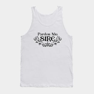 Pardon Me Sire Tank Top